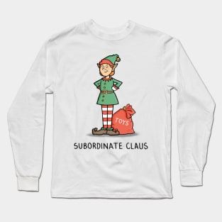 Subordinate Claus Long Sleeve T-Shirt